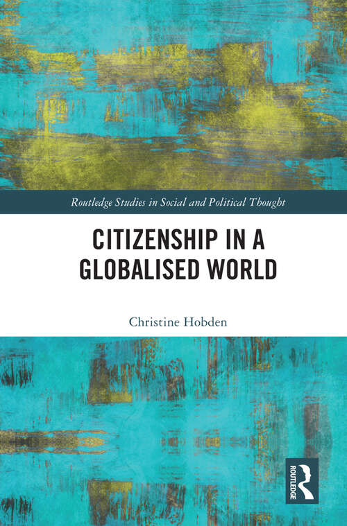 Book cover of Citizenship in a Globalised World (Routledge Studies in Social and Political Thought)