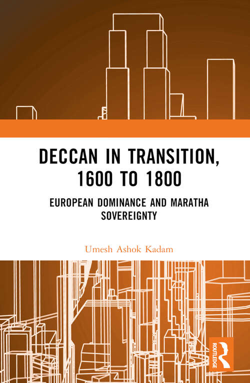 Book cover of Deccan in Transition, 1600 to 1800: European Dominance and Maratha Sovereignty