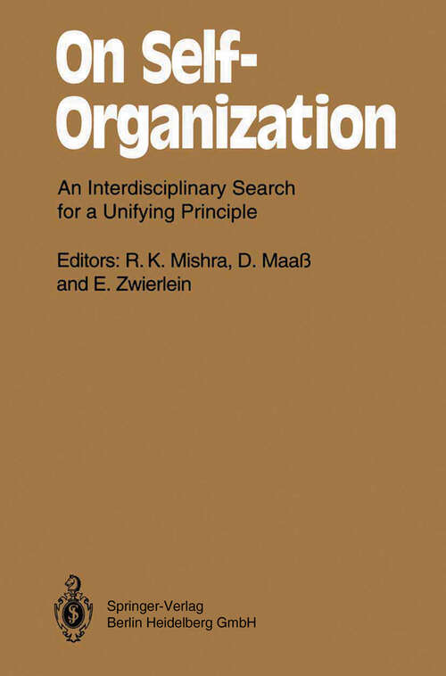 Book cover of On Self-Organization: An Interdisciplinary Search for a Unifying Principle (1994) (Springer Series in Synergetics #61)