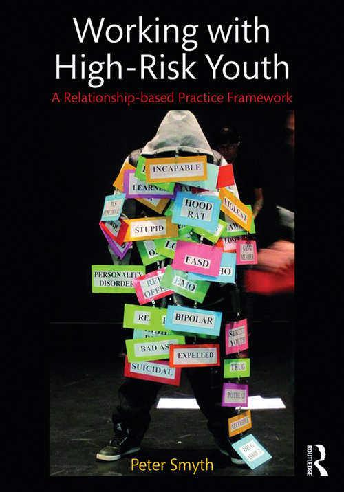 Book cover of Working with High-Risk Youth: A Relationship-based Practice Framework
