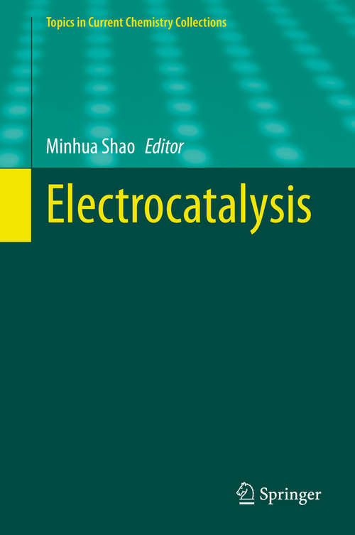 Book cover of Electrocatalysis (1st ed. 2020) (Topics in Current Chemistry Collections)