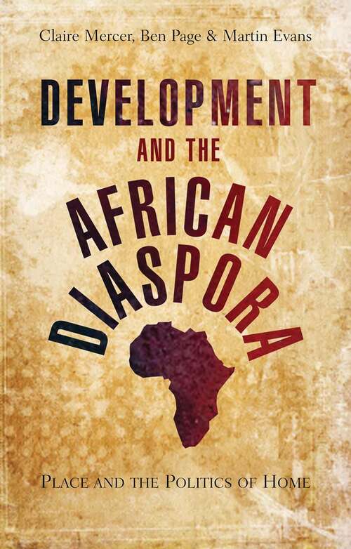 Book cover of Development and the African Diaspora: Place and the Politics of Home