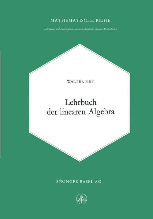 Book cover of Lehrbuch der linearen Algebra (1966) (Lehrbücher und Monographien aus dem Gebiete der exakten Wissenschaften: 31 )