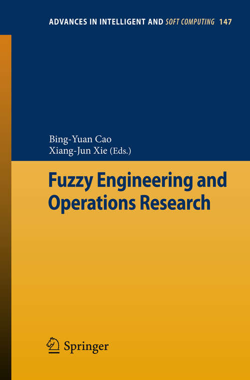 Book cover of Fuzzy Engineering and Operations Research (2012) (Advances in Intelligent and Soft Computing #147)