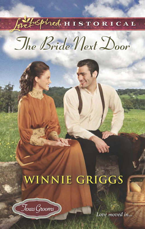 Book cover of The Bride Next Door (ePub First edition) (Texas Grooms (Love Inspired Historical) #2)