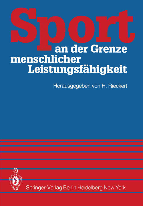 Book cover of Sport an der Grenze menschlicher Leistungsfähigkeit: Symposium Kiel 21.–23. Juni 1980 (1981)