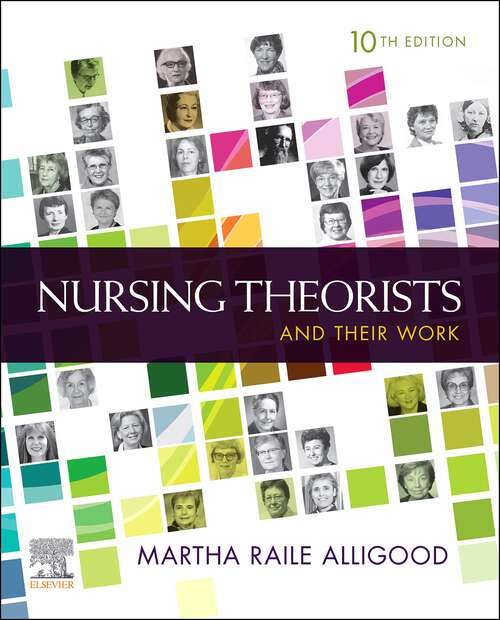 Book cover of Nursing Theorists and Their Work E-Book: Nursing Theorists and Their Work E-Book (10)