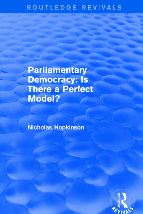 Book cover of Parliamentary Democracy: Is There a Perfect Model?