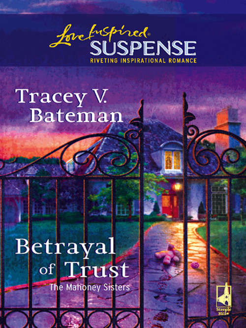 Book cover of Betrayal Of Trust (ePub First edition) (The Mahoney Sisters #3)