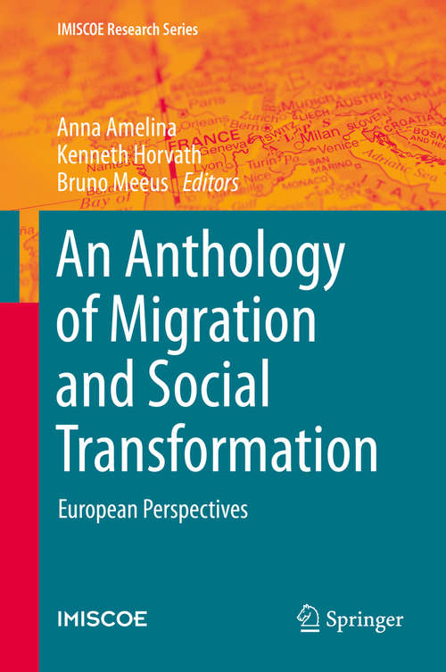 Book cover of An Anthology of Migration and Social Transformation: European Perspectives (1st ed. 2016) (IMISCOE Research Series #0)