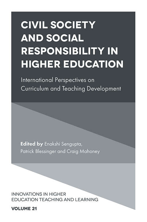 Book cover of Civil Society and Social Responsibility in Higher Education: International Perspectives on Curriculum and Teaching Development (Innovations in Higher Education Teaching and Learning #21)