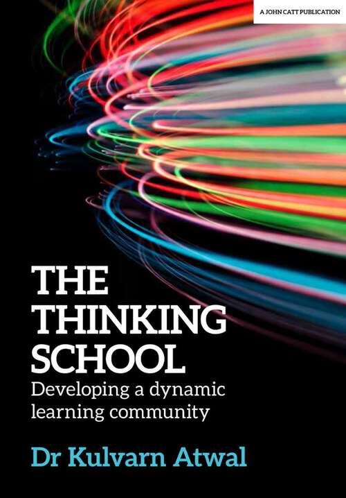 Book cover of The Thinking School: Developing a dynamic learning community