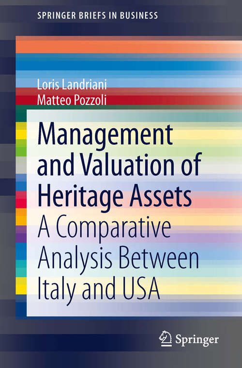 Book cover of Management and Valuation of Heritage Assets: A Comparative Analysis Between Italy and USA (2014) (SpringerBriefs in Business)