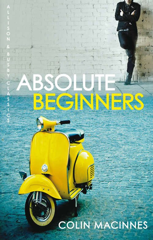 Book cover of Absolute Beginners: The twentieth-century cult classic (Allison & Busby Classics)