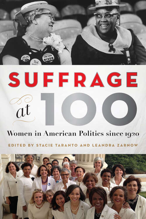 Book cover of Suffrage at 100: Women In American Politics Since 1920