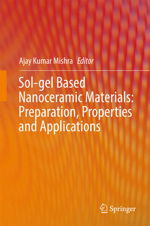 Book cover of Sol-gel Based Nanoceramic Materials: Preparation, Properties And Applications