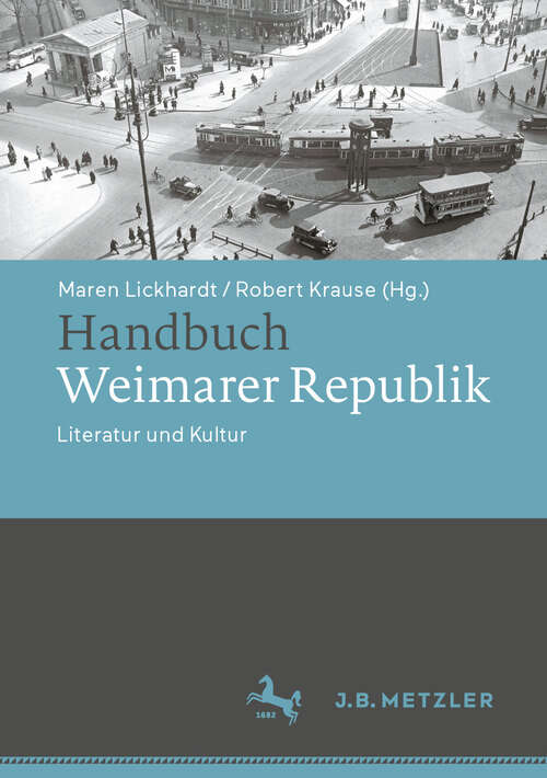 Book cover of Handbuch Weimarer Republik: Literatur und Kultur