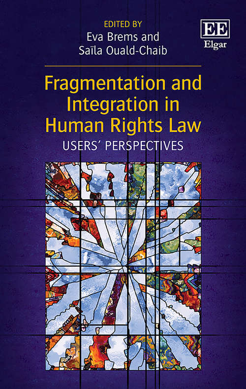 Book cover of Fragmentation and Integration in Human Rights Law: Users’ Perspectives