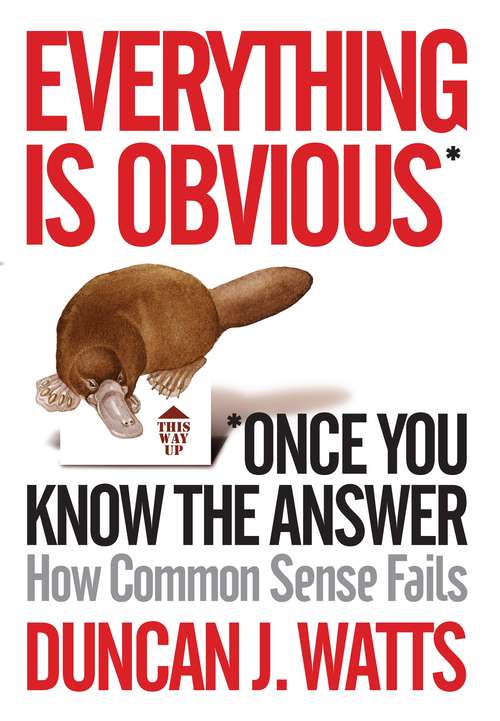 Book cover of Everything is Obvious: Why Common Sense is Nonsense (Main)