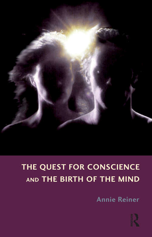 Book cover of The Quest for Conscience and the Birth of the Mind