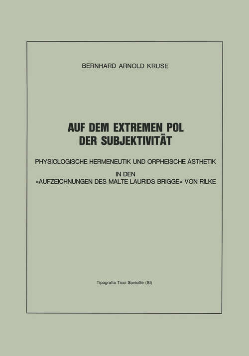Book cover of Auf dem Extremen Pol der Subjektivität: Physiologische Hermeneutik und Orpheische Ästhetik in den «Aufzeichnungen des Malte Laurids Brigge» von Rilke (1994)