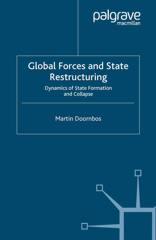 Book cover of Global Forces and State Restructuring: Dynamics of State Formation and Collapse (2006) (International Political Economy Series)