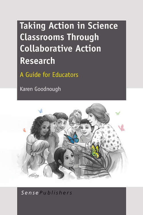 Book cover of TAKING ACTION IN SCIENCE CLASSROOMS THROUGH COLLABORATIVE ACTION RESEARCH: A Guide For Educators (2011)