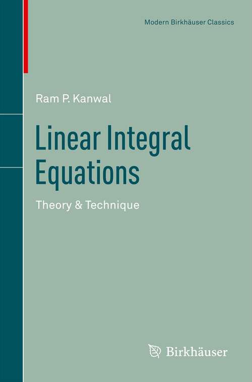 Book cover of Linear Integral Equations: Theory & Technique (2nd ed. 2013) (Modern Birkhäuser Classics)