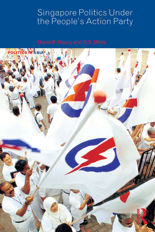 Book cover of Singapore Politics Under the People's Action Party (Politics in Asia)