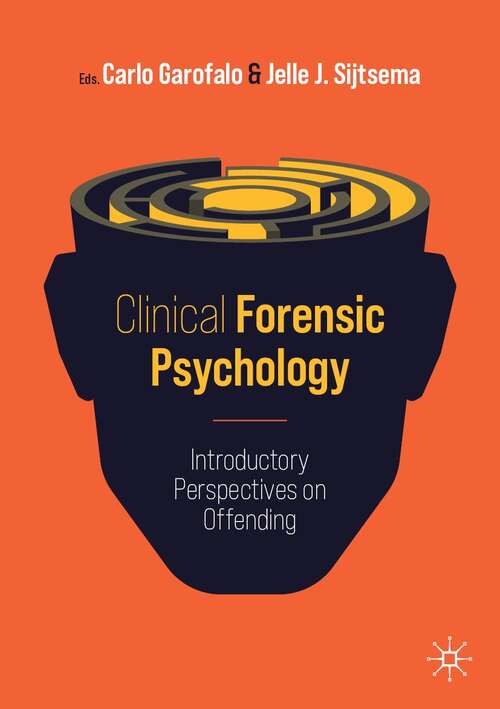 Book cover of Clinical Forensic Psychology: Introductory Perspectives on Offending (1st ed. 2022)