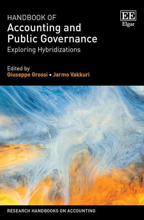 Book cover of Handbook of Accounting and Public Governance: Exploring Hybridizations (Research Handbooks on Accounting series)