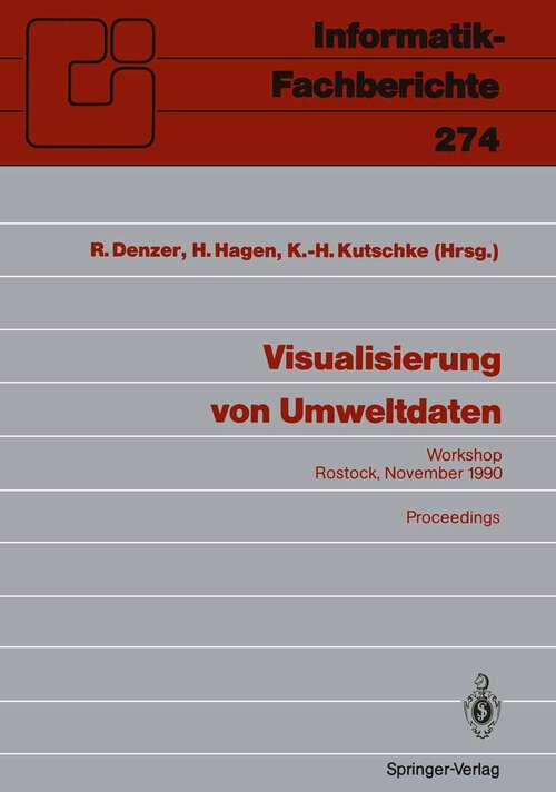 Book cover of Visualisierung von Umweltdaten: Rostock, 20. November 1990 Proceedings (1991) (Informatik-Fachberichte #274)