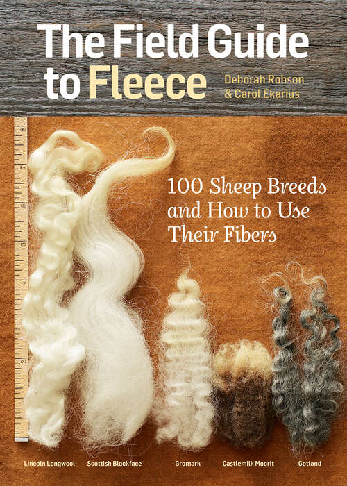 Book cover of The Field Guide to Fleece: 100 Sheep Breeds & How to Use Their Fibers