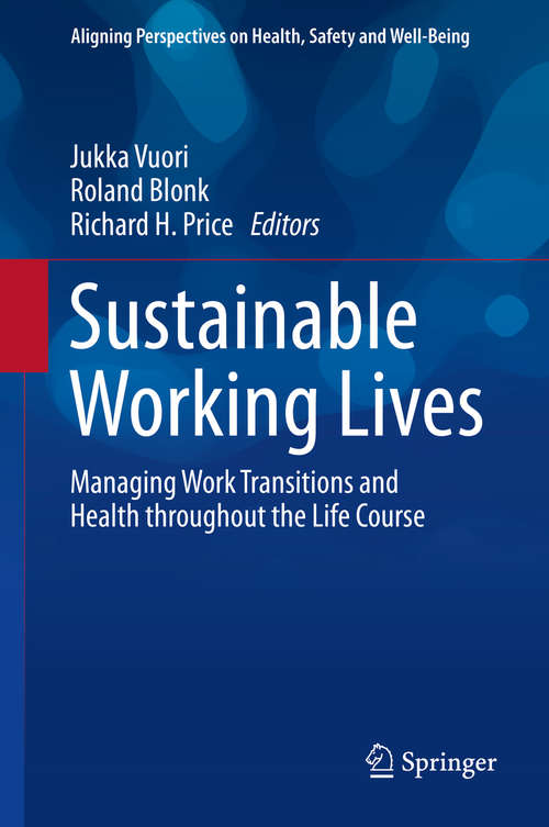 Book cover of Sustainable Working Lives: Managing Work Transitions and Health throughout the Life Course (2015) (Aligning Perspectives on Health, Safety and Well-Being)