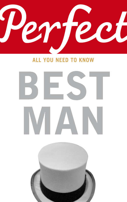Book cover of Perfect Best Man (The\perfect Ser.)