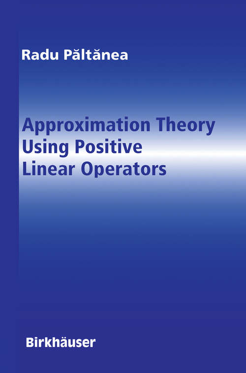 Book cover of Approximation Theory Using Positive Linear Operators (2004)