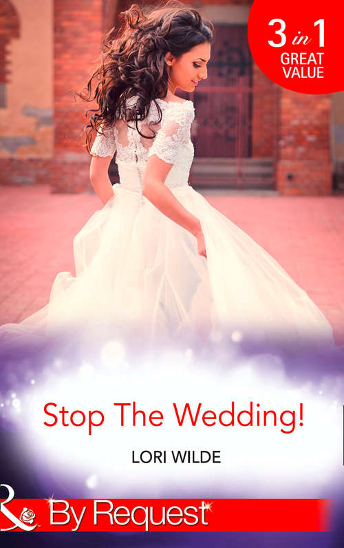 Book cover of Stop The Wedding!: Night Driving / Smooth Sailing / Crash Landing (ePub edition) (Mills And Boon By Request Ser. #2)