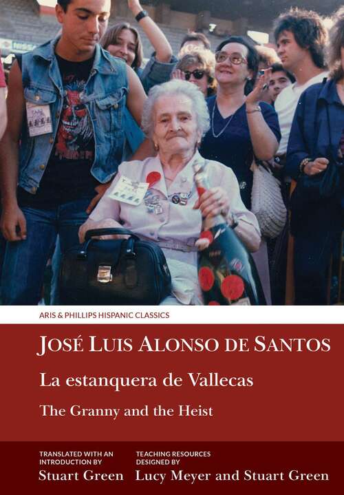 Book cover of The Granny and the Heist / La estanquera de Vallecas (Aris & Phillips Hispanic Classics)