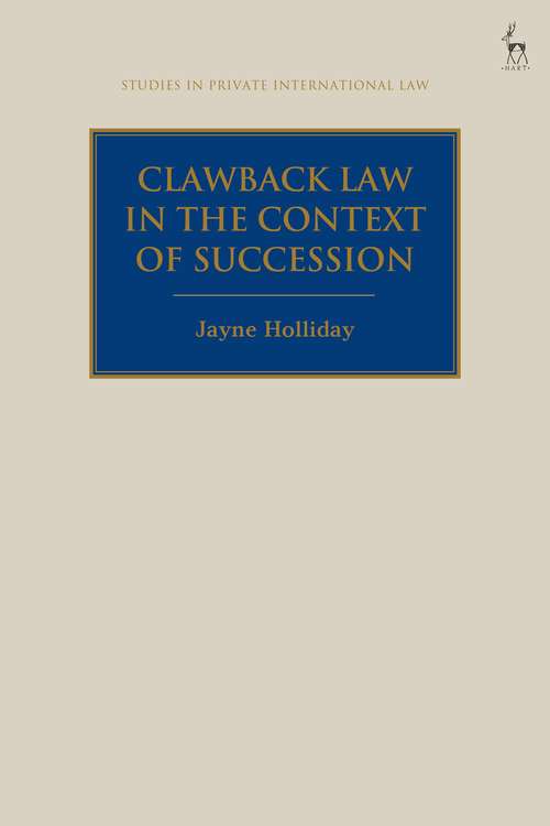 Book cover of Clawback Law in the Context of Succession (Studies in Private International Law)