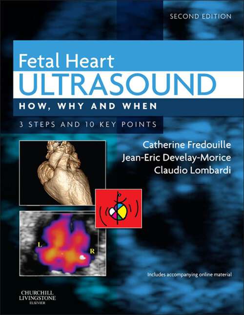 Book cover of Fetal Heart Ultrasound - E-Book: Fetal Heart Ultrasound - E-Book (2) (How, Why and When)