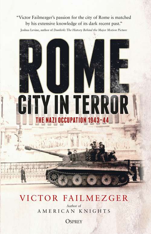 Book cover of Rome – City in Terror: The Nazi Occupation 1943–44