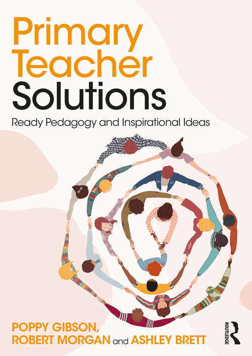 Book cover of Primary Teacher Solutions: Ready Pedagogy and Inspirational Ideas