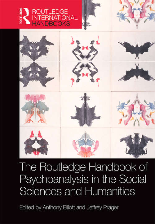 Book cover of The Routledge Handbook of Psychoanalysis in the Social Sciences and Humanities (Routledge International Handbooks)