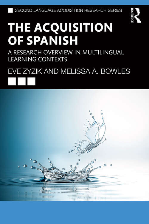 Book cover of The Acquisition of Spanish: A Research Overview in Multilingual Learning Contexts (ISSN)