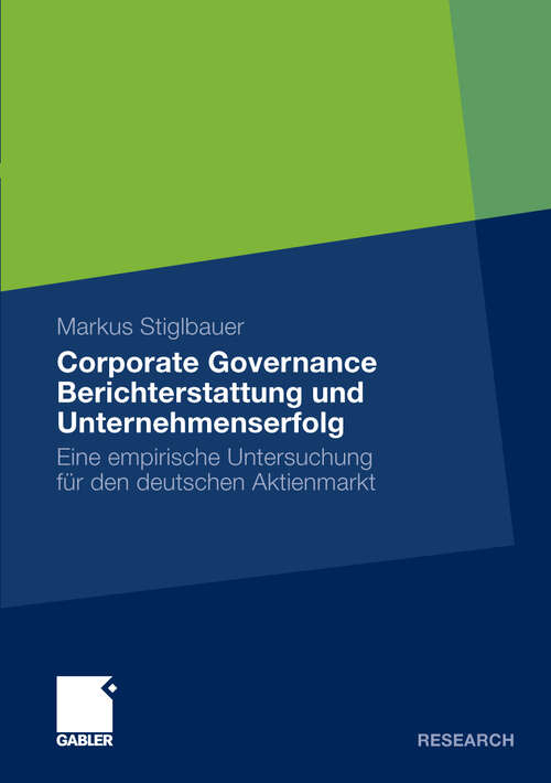 Book cover of Corporate Governance Berichterstattung und Unternehmenserfolg: Eine empirische Untersuchung für den deutschen Aktienmarkt (2010)