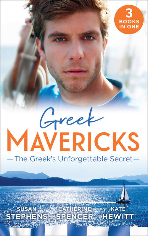 Book cover of Greek Mavericks: The Secret Kept From The Greek / The Giannakis Bride / The Marakaios Baby (ePub edition) (Mills And Boon M&b Ser.)