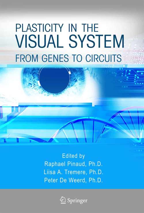 Book cover of Plasticity in the Visual System: From Genes to Circuits (2006)