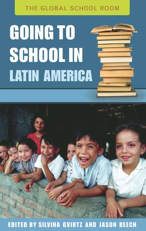 Book cover of Going to School in Latin America (The Global School Room)