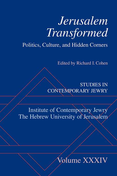 Book cover of Jerusalem Transformed: Politics, Culture, and Hidden Corners (Studies in Contemporary Jewry)