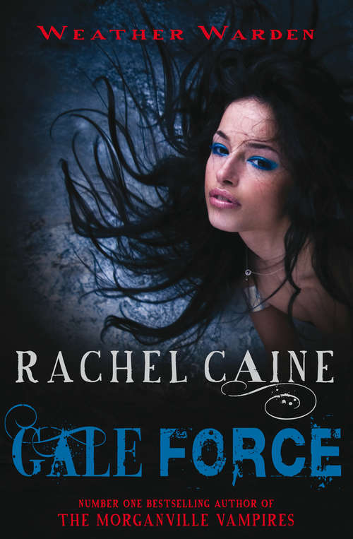 Book cover of Gale Force: The heart-stopping urban fantasy adventure (Weather Warden #7)